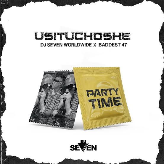 AUDIO Mp3 | Dj Seven ft Baddest 47 - USITUCHOSHE | Song Download