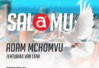 adam mchomvu ft. van star salamu cover